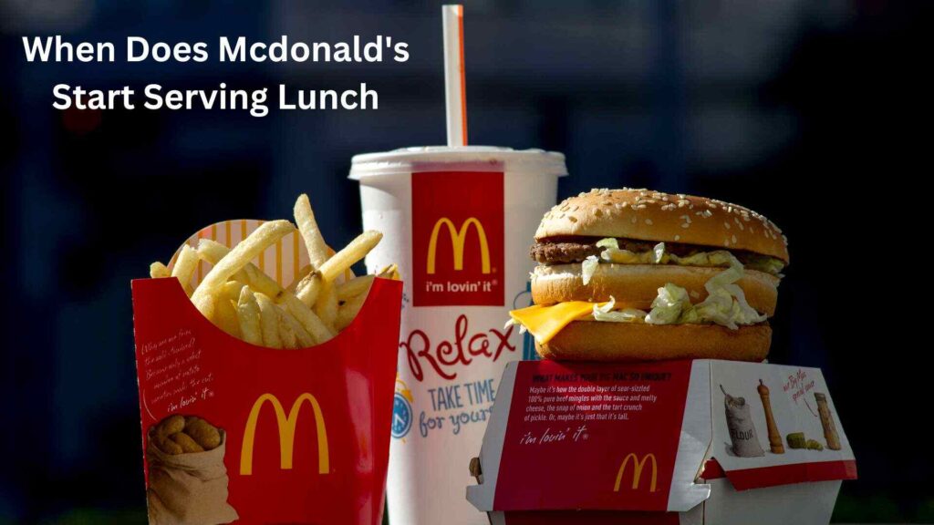 when does McDonald's Start serving lunch